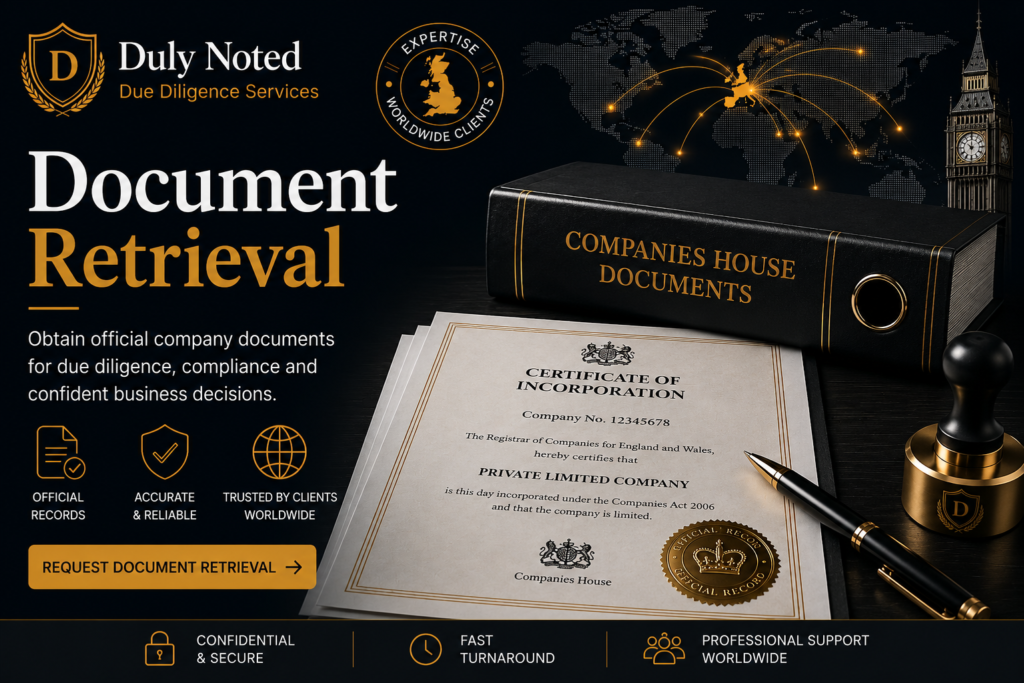 International document retrieval services providing Companies House documents, Certificates of Incorporation and official corporate records for due diligence and compliance.